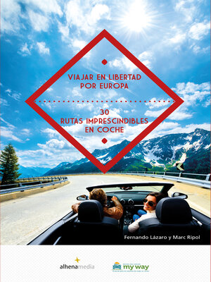 cover image of Viajar en libertad por Europa 30 rutas imprescindibles en coche